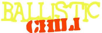 Ballistic Chili